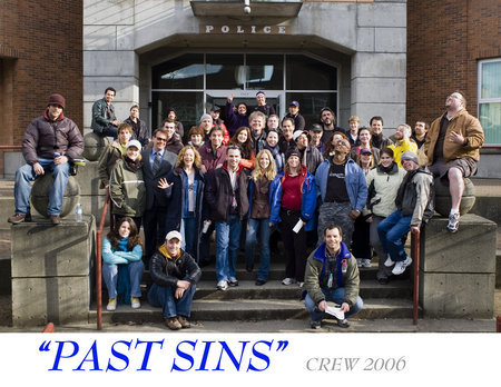 PAST SINS (2006)Crew Photo. March 2006, Vancouver, Canada