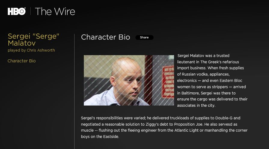 Bio of Chris Ashworth's character Sergei Malatov on HBO's THE WIRE.