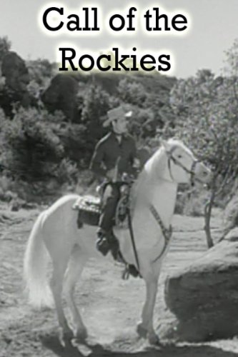 Sunset Carson in Call of the Rockies (1944)