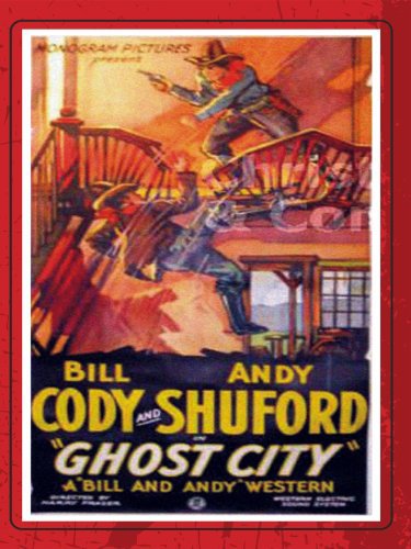 Bill Cody and Andy Shuford in The Ghost City (1932)