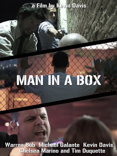 MAN IN A BOX Starring Warren Bub Michael Galante Kevin Davis Chelsea Marino and Tim Duquette