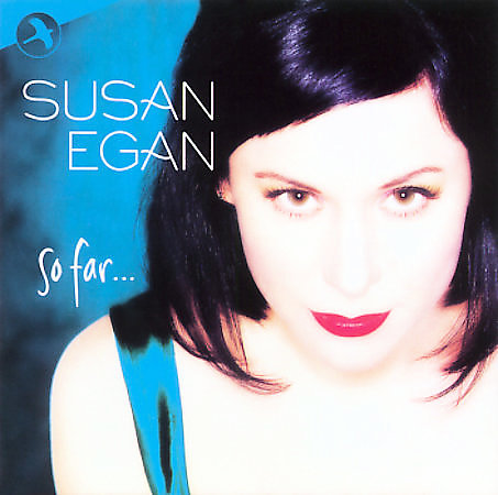 Cover of Susan Egan's 2nd solo CD, So Far, recorded at Abbey Road Studios, London, 2000