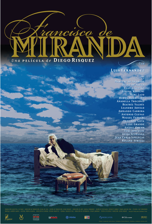 Francisco de Miranda Film. 2006. Starring Luis Fernandez