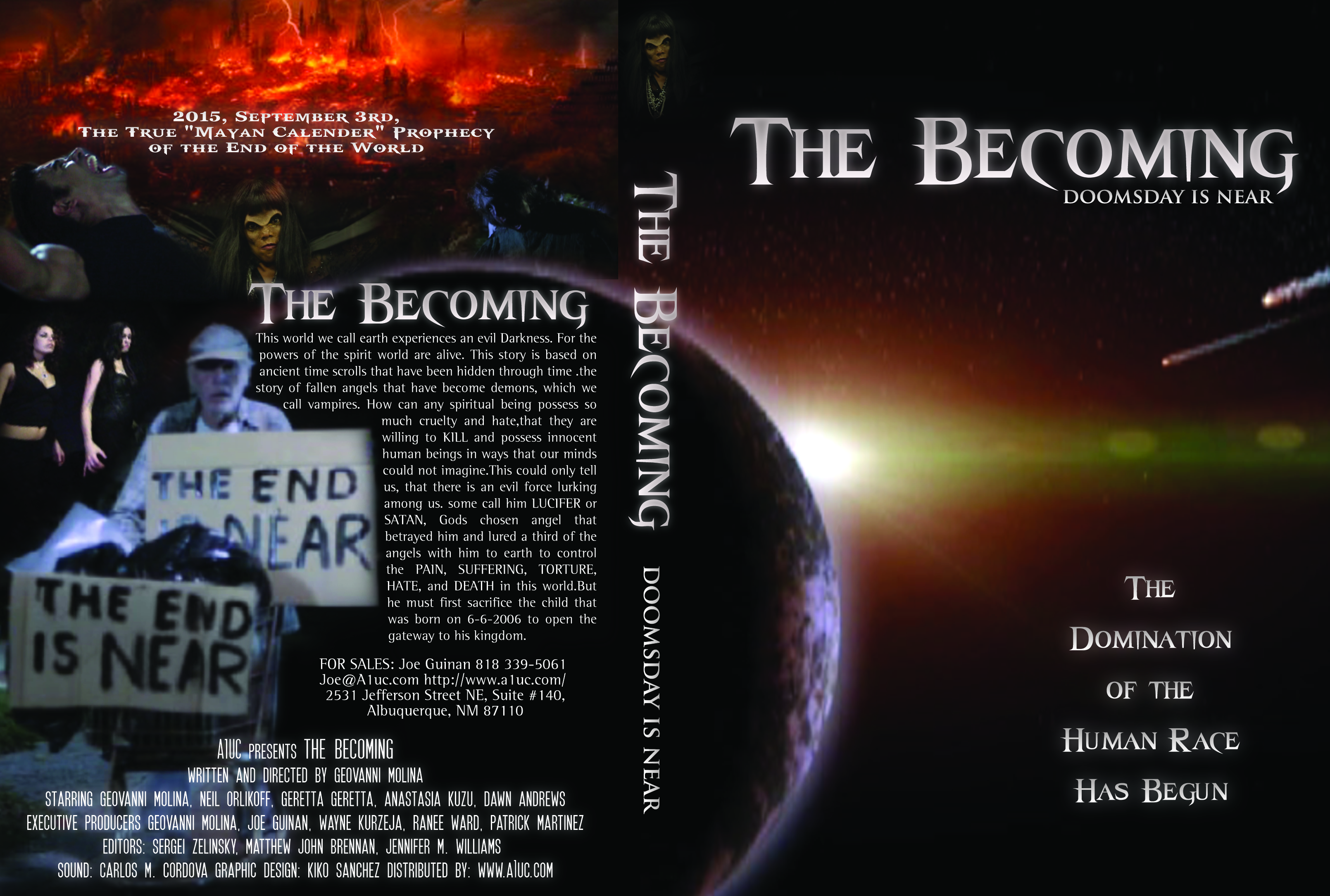 DVD Boxart wrap for THE BECOMING Sales Distributor A1UC, LLC. Joe@A1uc.com JoeGuinan1@Gmail.com www.A1uc.com 1 818 339.5061