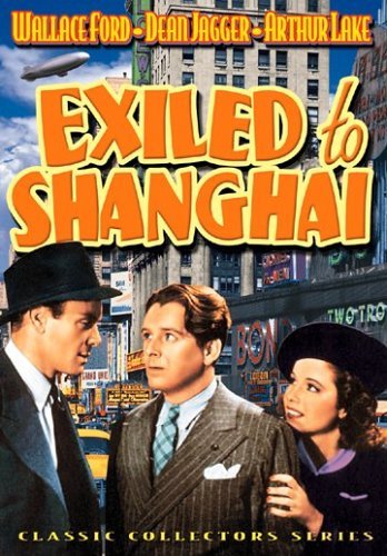 Wallace Ford, Dean Jagger and June Travis in Exiled to Shanghai (1937)