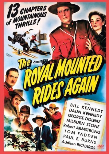 Robert Armstrong, George Dolenz, Bill Kennedy, Daun Kennedy and Milburn Stone in The Royal Mounted Rides Again (1945)