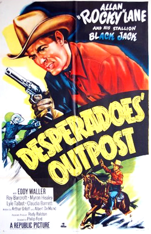 Allan Lane in Desperadoes' Outpost (1952)