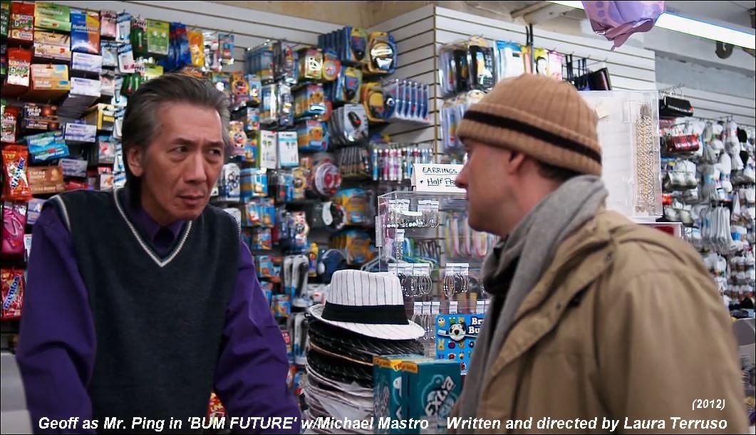 Geoff as Mr. Ping, with Michael Mastro (Law and Order SVU). Mr. Ping is an inconvenience store owner and medicine man in the short film 