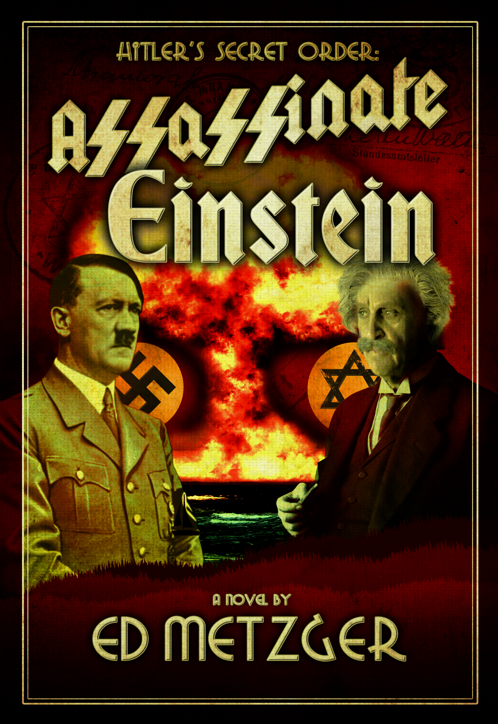ED METZGER's historical thriller novel, ASSASSINATE EINSTEIN, available on eBooks, Kindle or Nook.