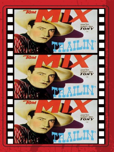 Tom Mix in Trailin' (1921)