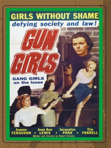Eve Brent, Jeanne Ferguson and Jacqueline Park in Gun Girls (1957)