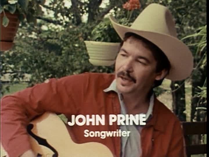 John Prine is interviewed and sings for the film