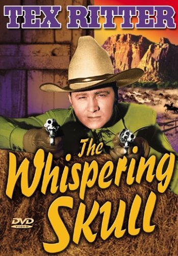 Tex Ritter in The Whispering Skull (1944)