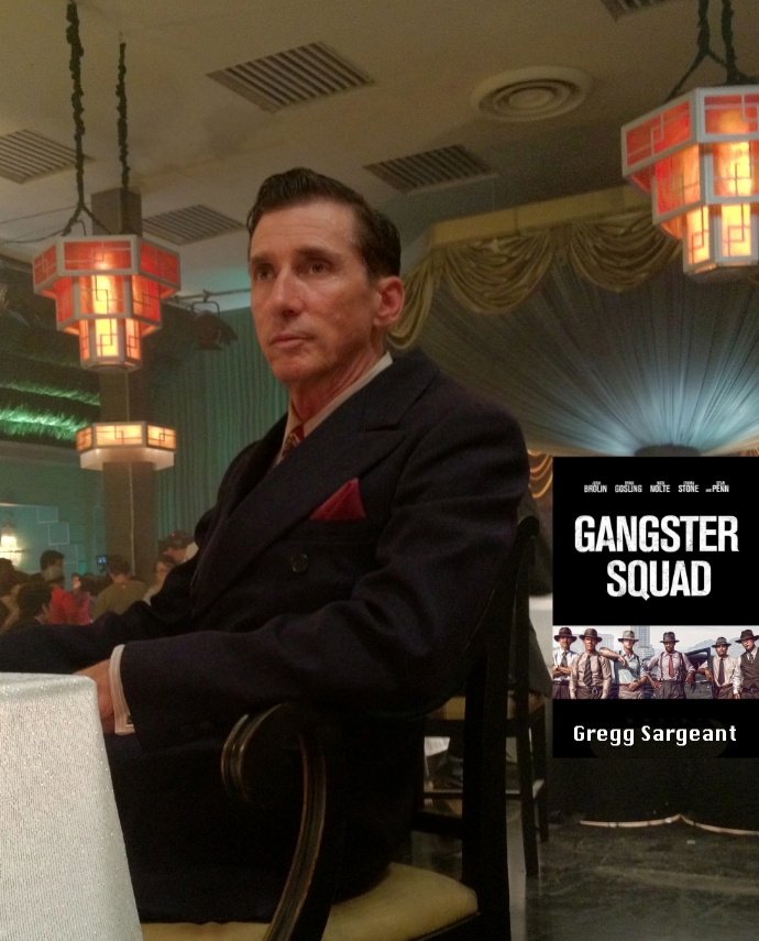 Gangster Squad - Gregg Sargeant Directed by Ruben Fleischer