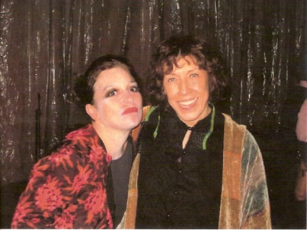 With Lily Tomlin after Hildy Hildy at the Evidence Rooom Theater In Los Angeles.