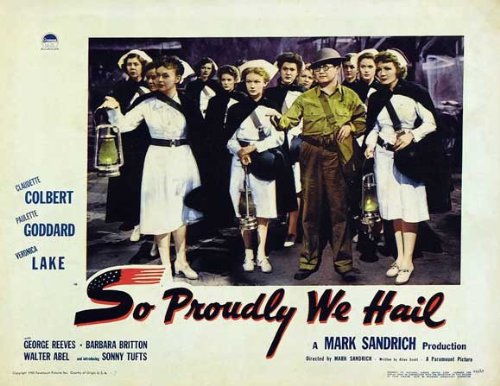 Veronica Lake, Claudette Colbert, Paulette Goddard, Mary Servoss and Mary Treen in So Proudly We Hail! (1943)