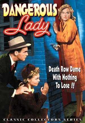 Neil Hamilton and June Storey in Dangerous Lady (1941)