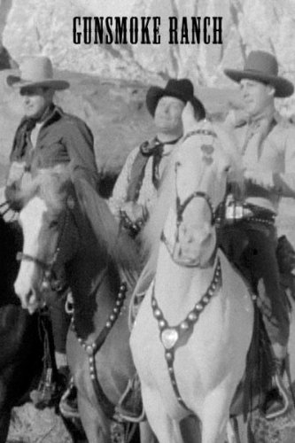 Ray Corrigan, Robert Livingston and Max Terhune in Gunsmoke Ranch (1937)