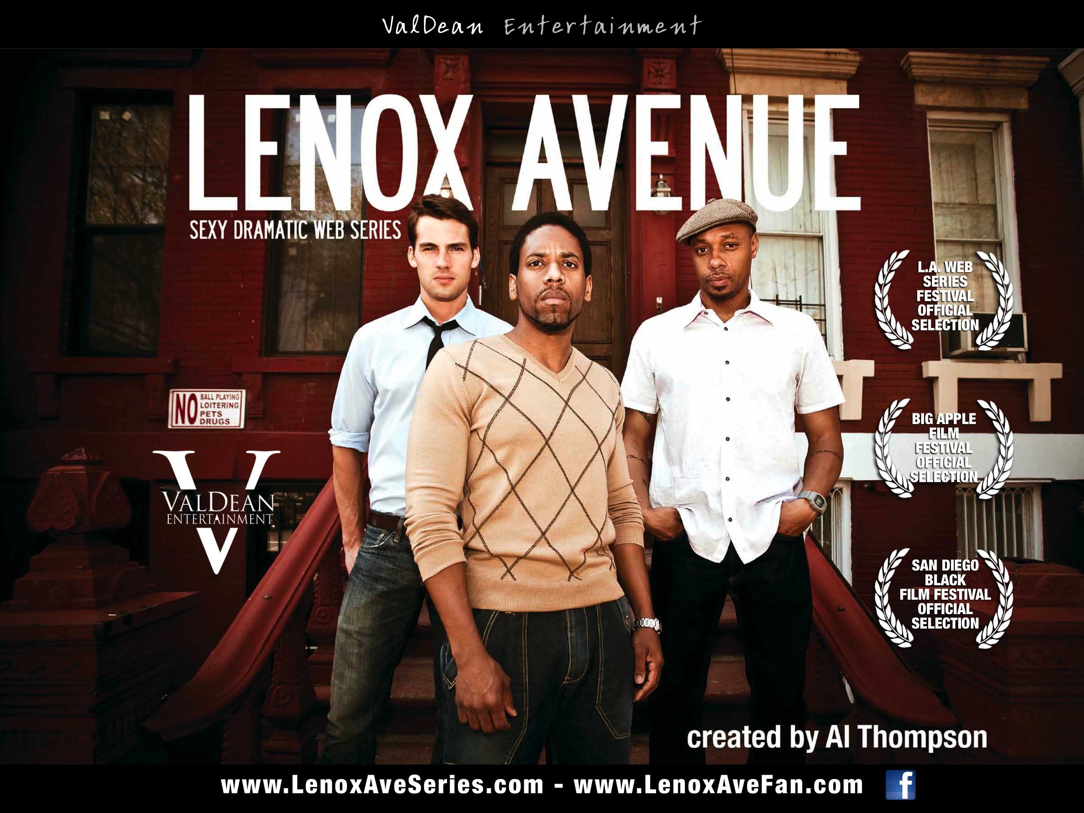 Lenox Avenue follows the fast-paced metropolitan lives of friends Owen (Al Thompson, The Royal Tenenbaums), Sellars (Dorian Missick, NBCs The Cape/Lucky Number Slevin), and Vaughn (Ryan Vigilant, Gossip Girl). As they make their way through life in Harlem, they realize that when it comes to relationships, there is no playbook.