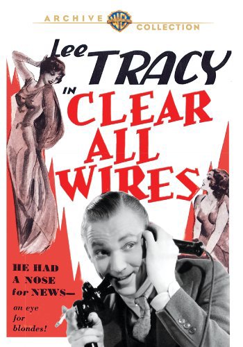 Lee Tracy in Clear All Wires! (1933)