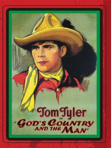 Tom Tyler in God's Country and the Man (1931)