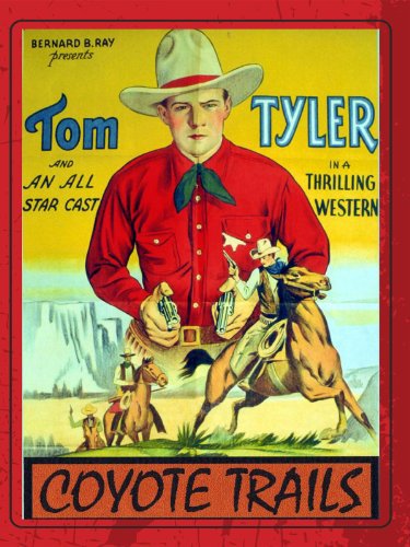Tom Tyler in Coyote Trails (1935)