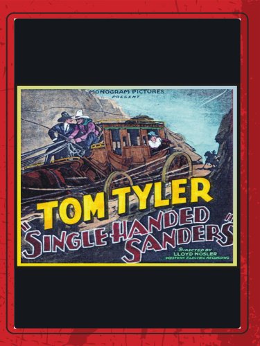 Tom Tyler in Single-Handed Sanders (1932)