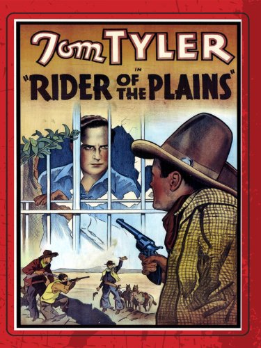 Tom Tyler in Rider of the Plains (1931)