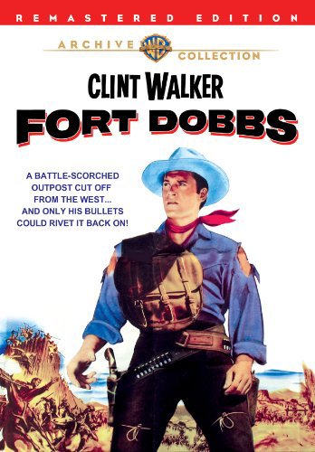 Clint Walker in Fort Dobbs (1958)