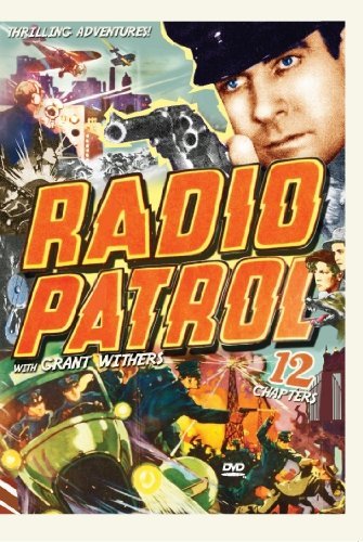 Grant Withers in Radio Patrol (1937)