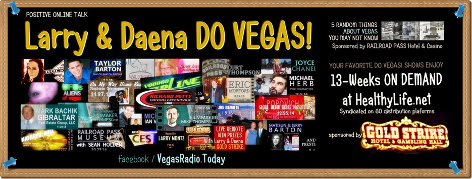 Larry Montz and Daena Smoller host Larry & Daena DO VEGAS!, live from ASTON MonteLago Village Resort at Lake Las Vegas and produced by VegasRadio.Today for HealthyLife.net and 60 syndicated distribution platforms.