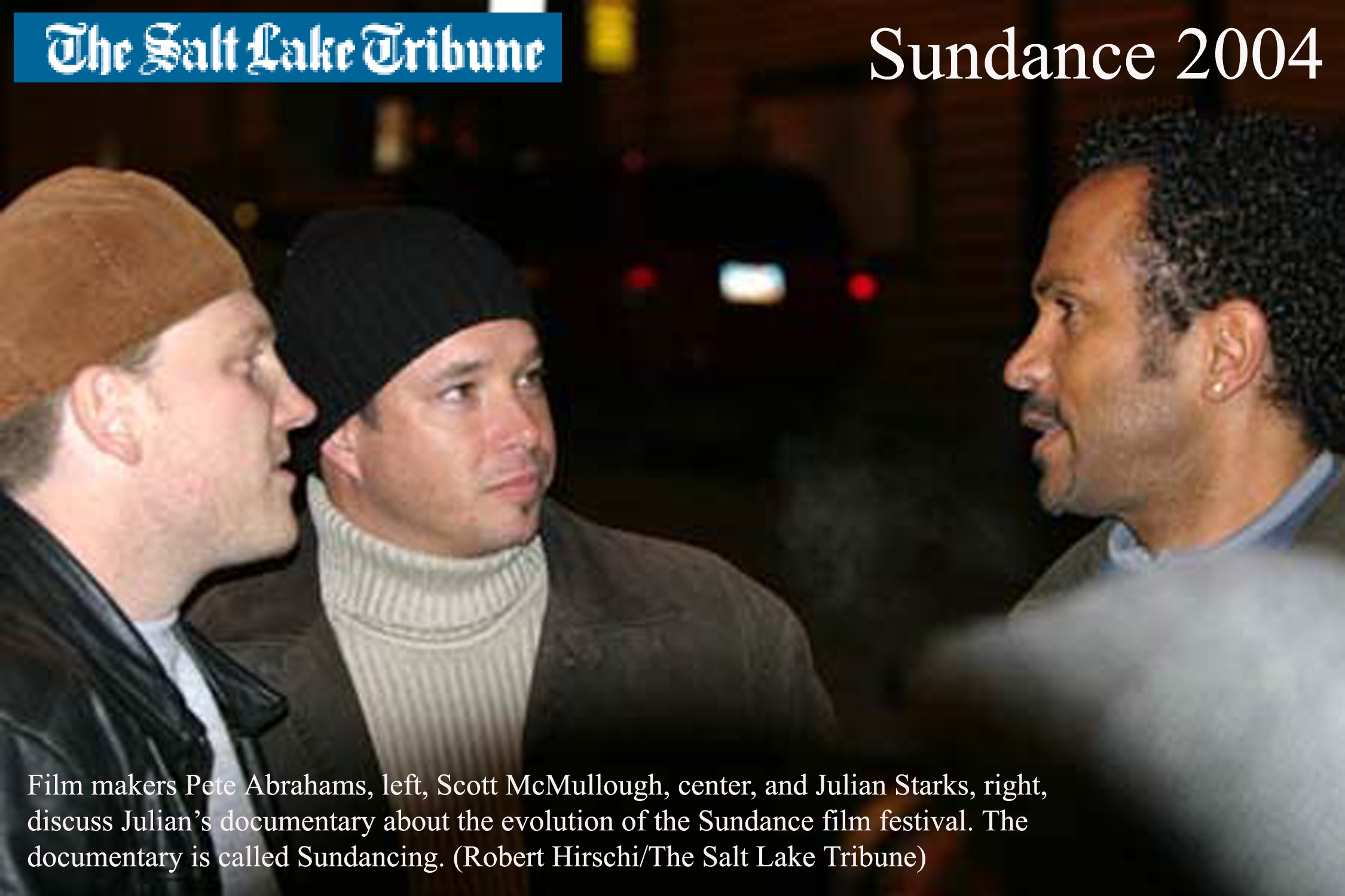 Pete Abrahams, Scott McCullough and Julian are interviewed for 'The Salt Lake City Tribune'.