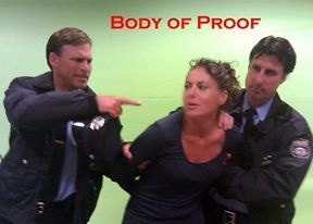 Body of proof arresting bad girl