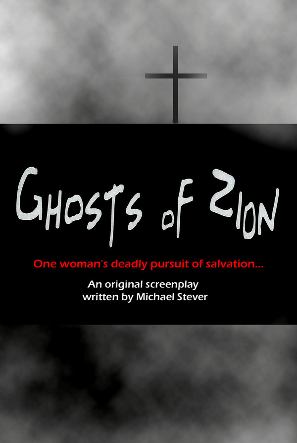 Preliminary poster art for Stever's indie thriller, 'Ghosts Of Zion.'