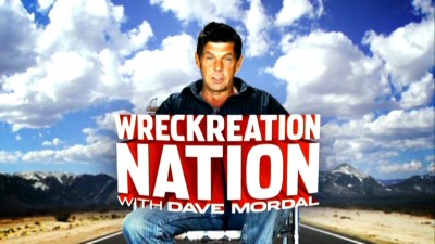 Wreckreation Nation with Dave Mordal for Tru TV