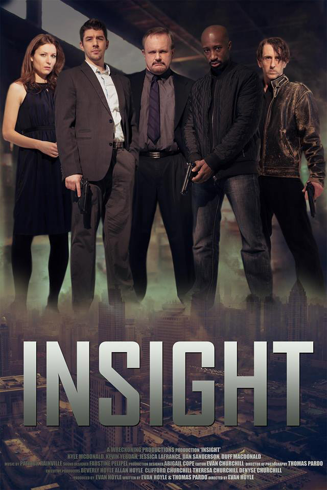 Poster for INSIGHT (2014) with Jessica LaFrance, Kyle MacDonald, Dan Sanderson, Kevin Yeboah and Duff MacDonald.