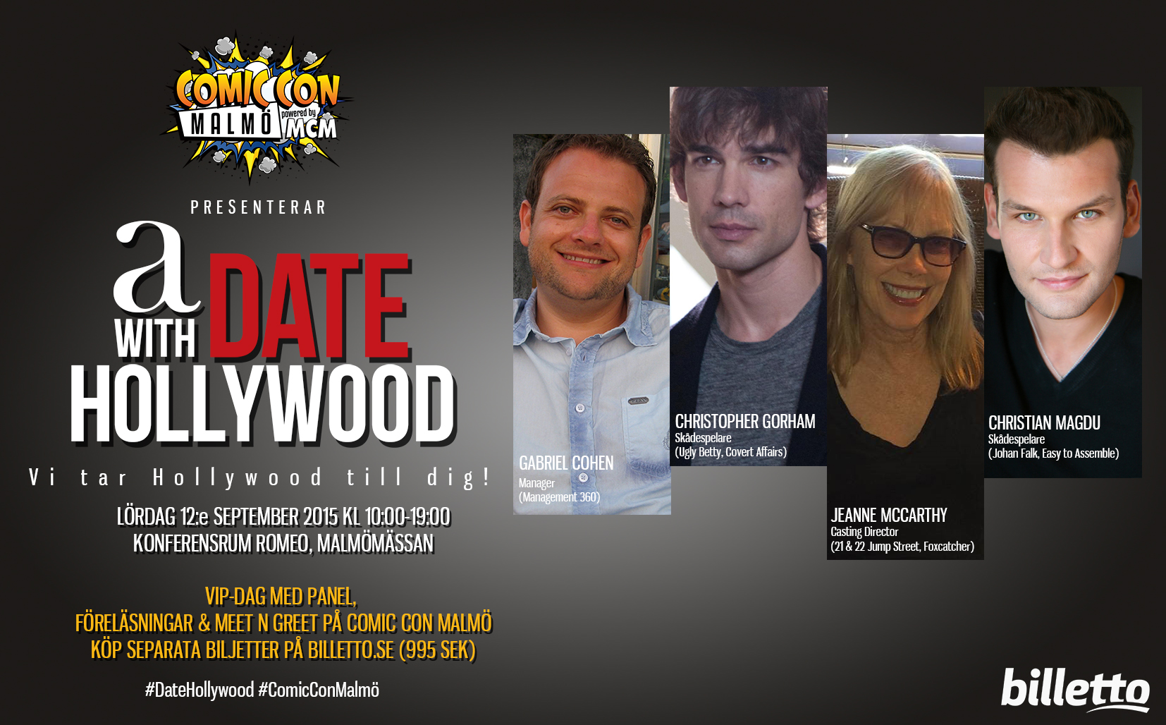 Comic Con Sweden (Malmö) 2015 with guests Gabriel Cohen (Management 360), actor Christopher Gorham, casting director Jeanne McCarthy and actor Christian Magdu
