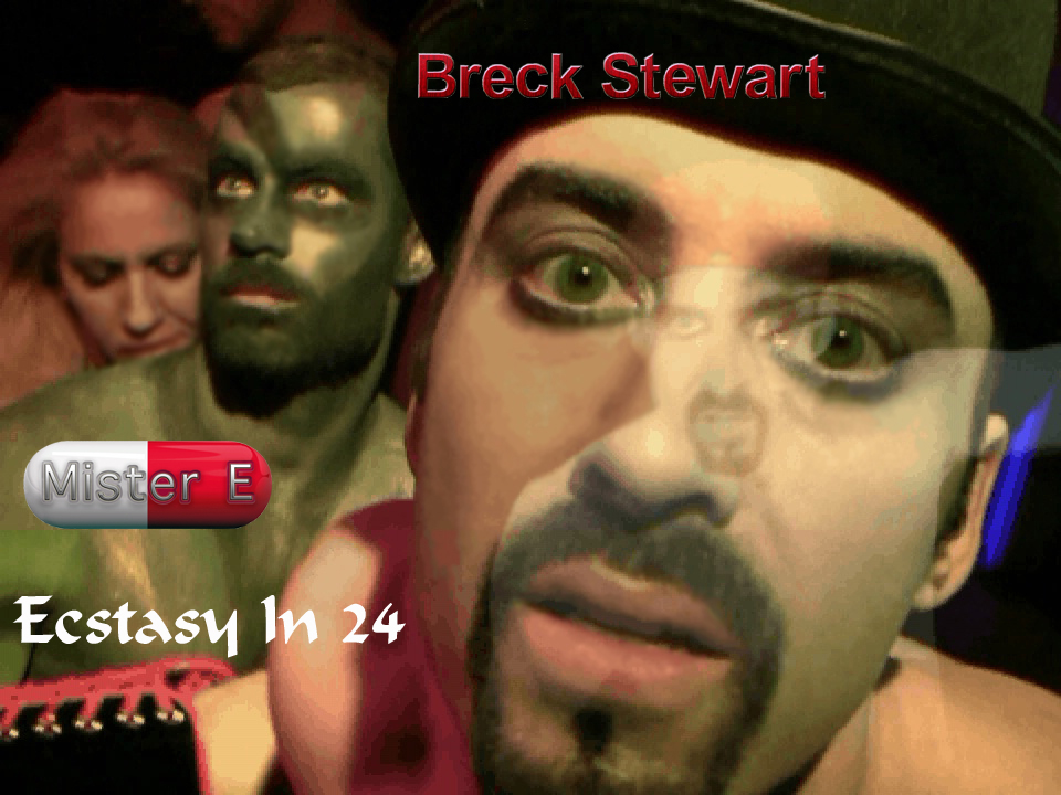 Breck Stewart - Mister E - Ecstasy In 24