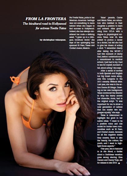 Feb/March Issue 2013 PODER Hispanic Magazine: From La Frontera: The Bicultural road to Hollywood for Actress Yvette Yates By Christopher Velasquez