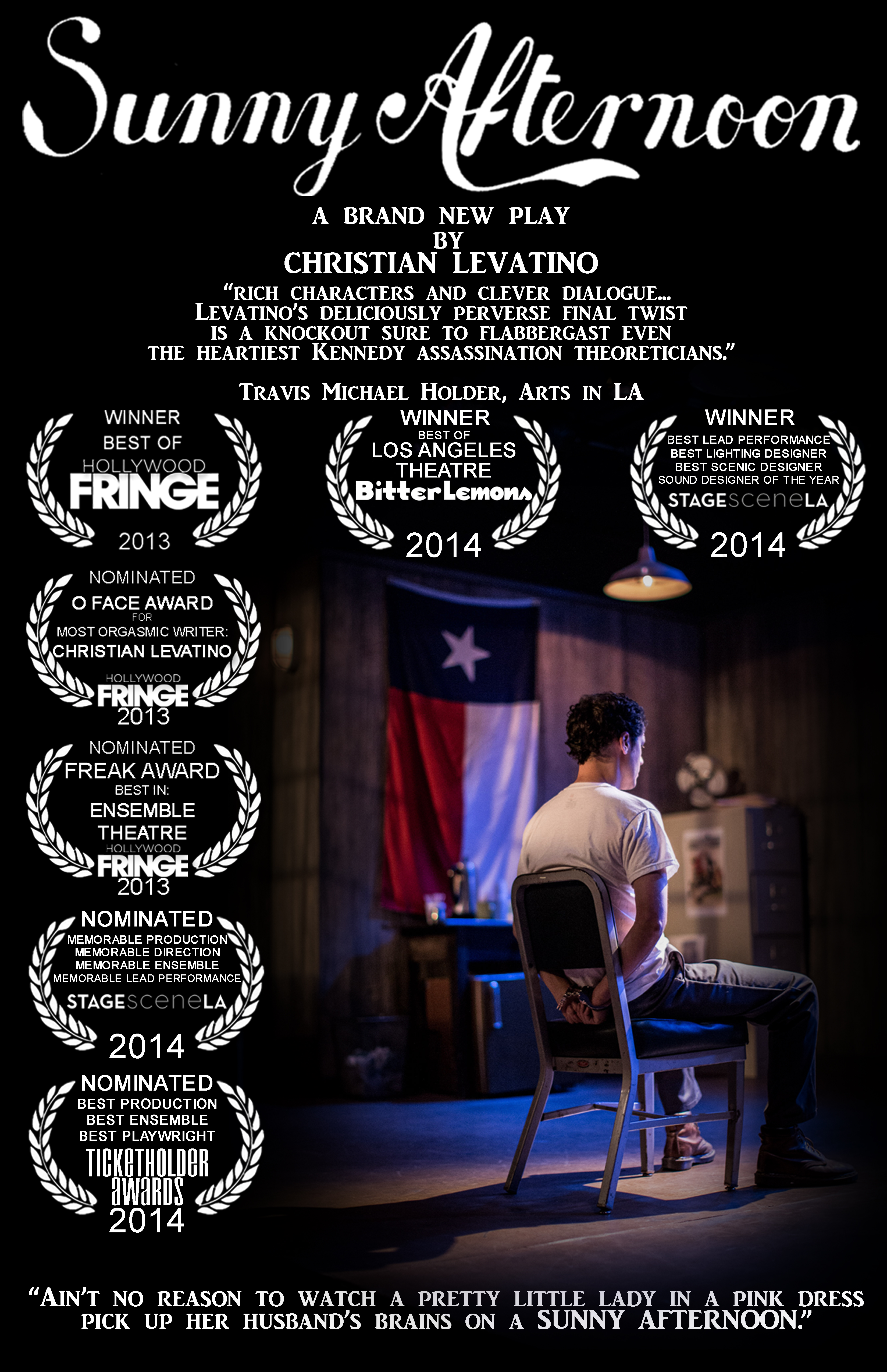 Christian Levatino's original play Sunny Afternoon was nominated for a dozen Los Angeles theatre awards in 2013/2014.