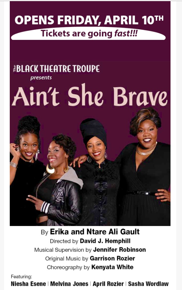 Ain't She Brave, Black Theatre Troupe