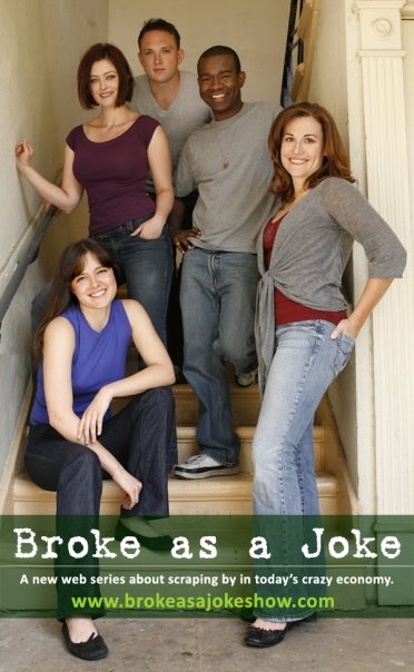 Cast of Broke as a Joke: Emily Hardy, Sam Rowley, Allison Coleman, Dionna Veremis, and TONY WILLIAMS.