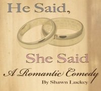 He Said, She Said: A Romantic Comedy