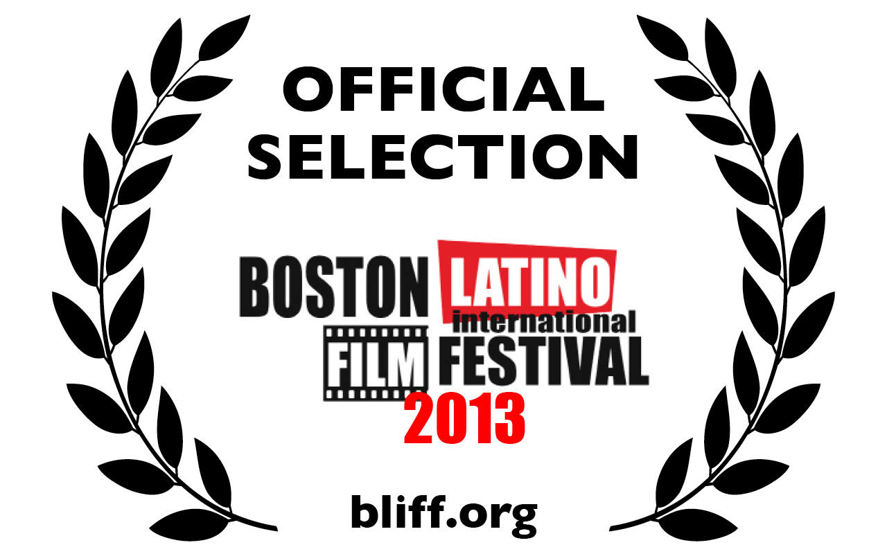 Official Selection Boston Latino International Film Festival