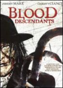 BLOOD DESCENDANTS 2006 www.syntheticcinema.com
