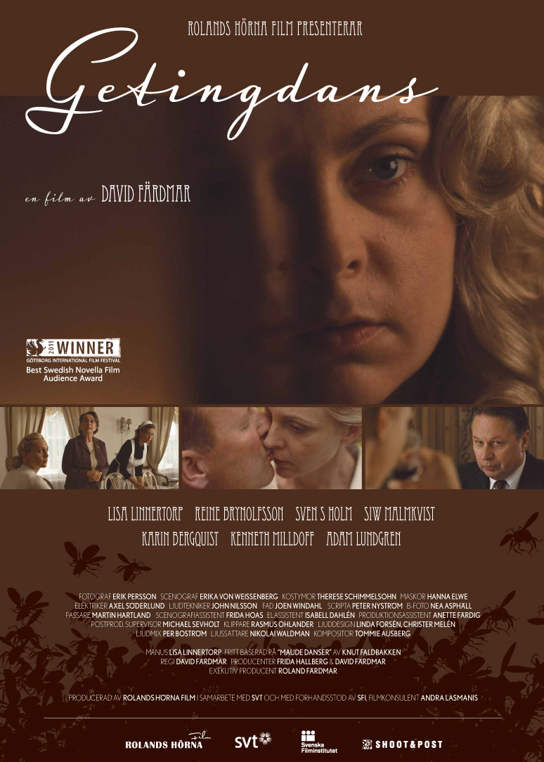 Official Poster to: Getingdans (A sting of Maud). Director: David Färdmar ROLANDS HÖRNA FILM (2011) Poster by: Ewa Pettersson/Menoform