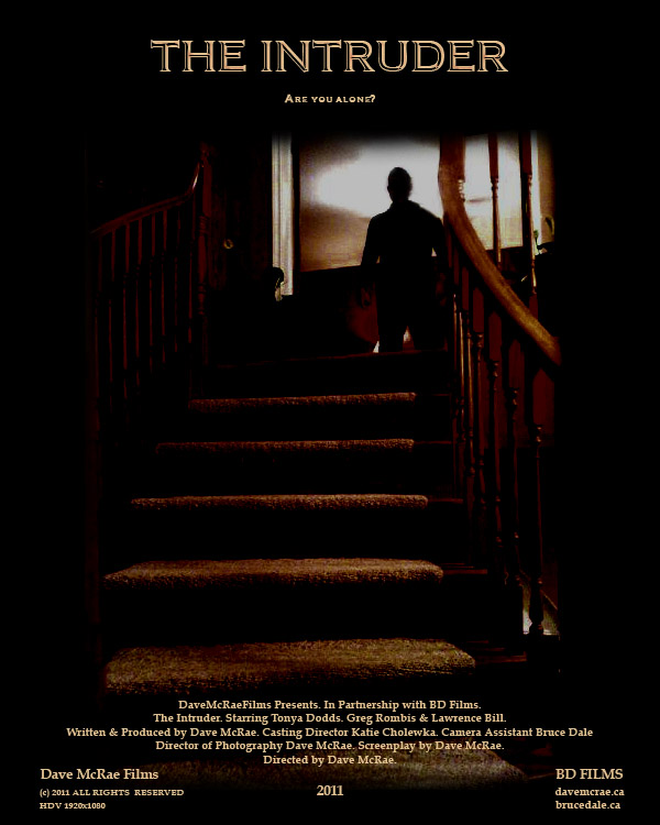 The Intruder: Official poster #1. A Short film, Written, Produced and Directed by Dave McRae