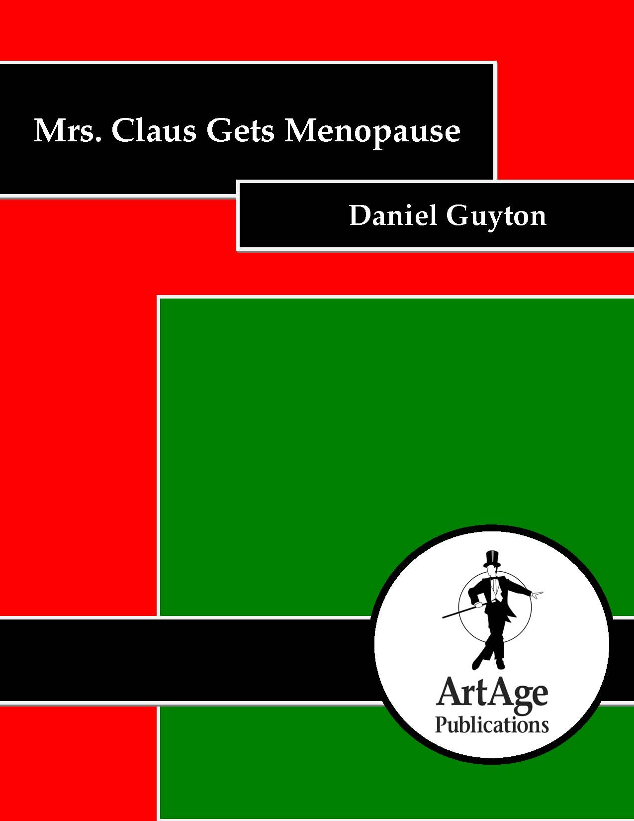 Mrs. Claus Gets Menopause by Daniel Guyton