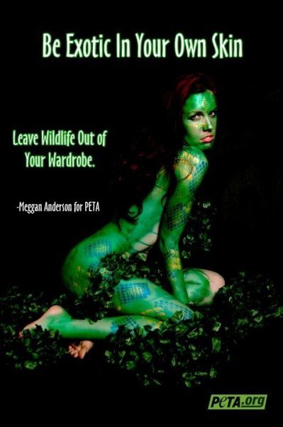 PETA Print Ad against exotic skins. Meggan Anderson is one of PETA' biggest activists.