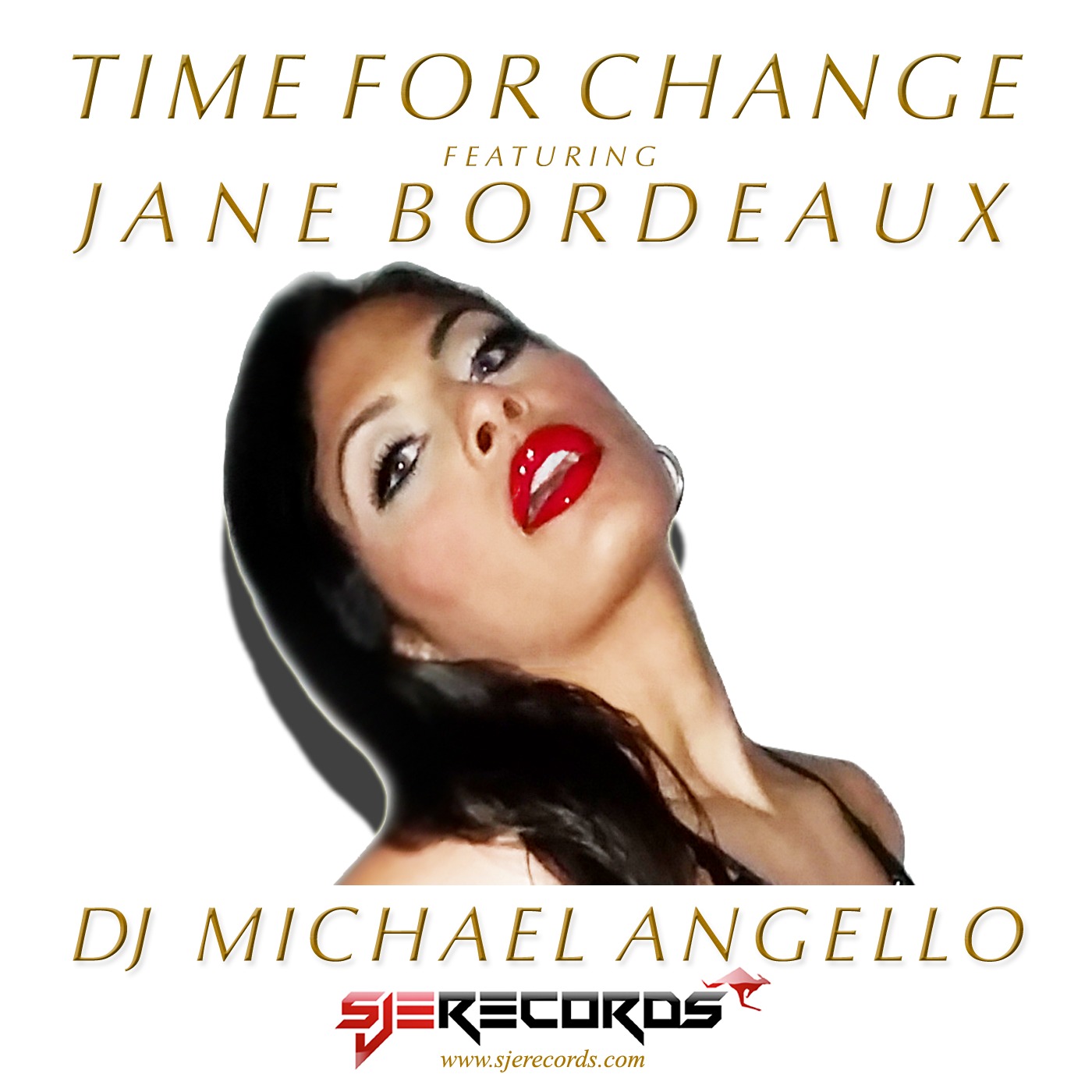 (NEW MUSIC) TIME FOR CHANGE By Jane Bordeaux Feat. Music By DJ MICHAELANGELLO - Future Release - SJE RECORDS Australia